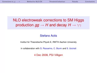 NLO electroweak corrections to SM Higgs production gg  H and decay H    Stefano Actis