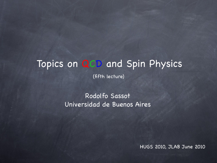 topics on qcd and spin physics