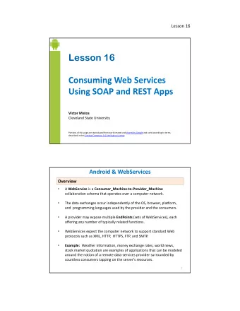 Lesson 16  Consuming Web Services  Using SOAP and REST Apps  Victor Matos  Cleveland State