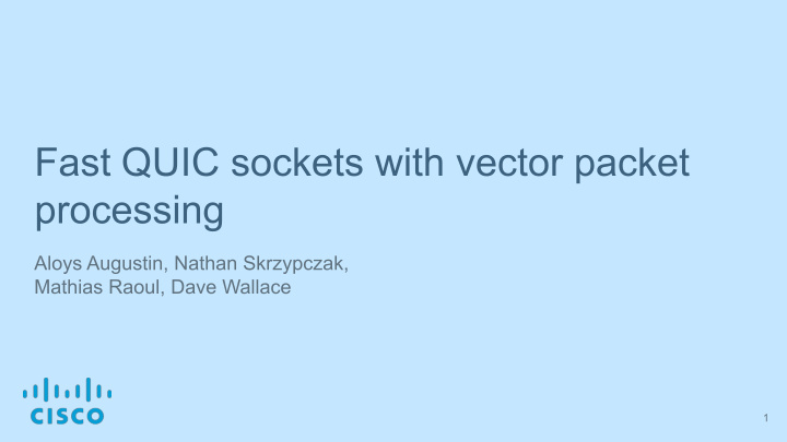 fast quic sockets with vector packet processing
