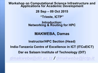 Networking &amp; Routing for HPC MAKWEBA, Damas  Instructor/HPC Section (Head)  India-Tanzania