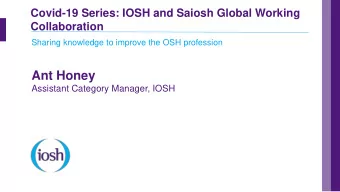 Ant Honey  Assistant Category Manager, IOSH  Covid-19 Series: IOSH and Saiosh Global Working