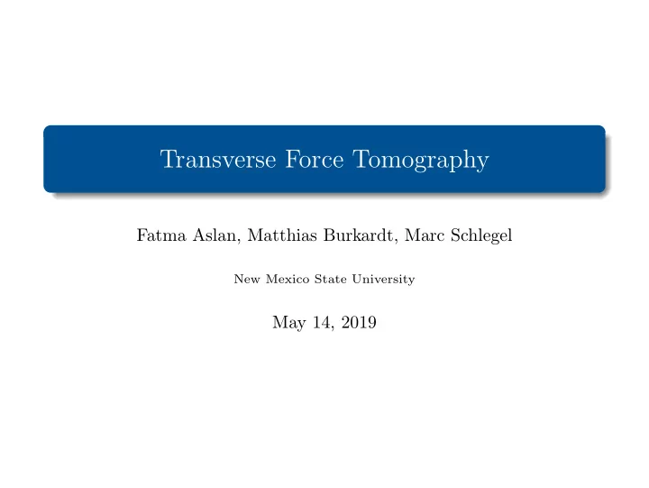transverse force tomography
