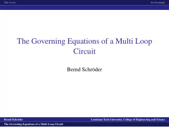 The Governing Equations of a Multi Loop  Circuit  Bernd Schr  oder  logo1  Bernd Schr  oder