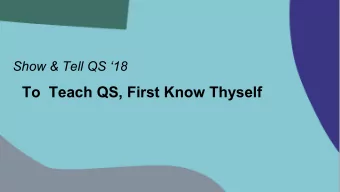 To  Teach QS, First Know Thyself  WHO WE ARE  Michael Lim  Alex Truong  Math  12th Grader  Teacher
