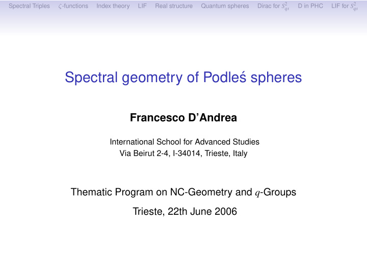 spectral geometry of podle s spheres