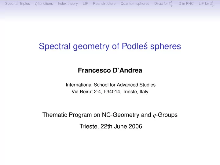 spectral geometry of podle s spheres
