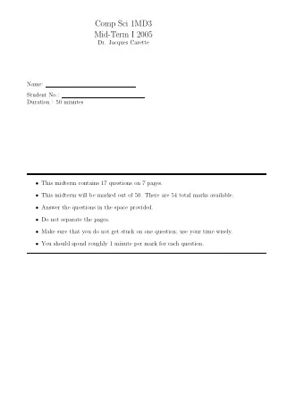 Comp Sci 1MD3  Mid-Term I 2005  Dr. Jacques Carette  Name:  Student No.:  Duration : 50 minutes