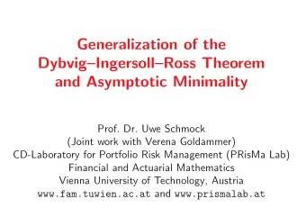 Generalization of the  DybvigIngersollRoss Theorem  and Asymptotic Minimality  Prof. Dr. Uwe