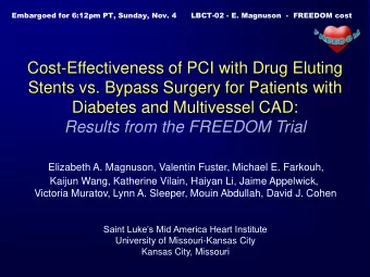 Stents vs. Bypass Surgery for Patients with Diabetes and Multivessel CAD:  Results from the FREEDOM