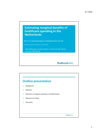 Estimating marginal benefits of  healthcare spending in the  Netherlands  Part of a national
