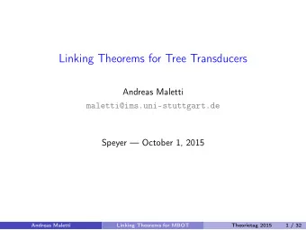 Linking Theorems for Tree Transducers  Andreas Maletti  maletti@ims.uni-stuttgart.de  Speyer