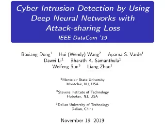 Cyber Intrusion Detection by Using  Deep Neural Networks with  Attack-sharing Loss  IEEE DataCom