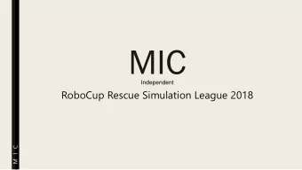 MIC  Independent  RoboCup Rescue Simulation League 2018  M I C  Introduction  Agents