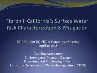 SFIREG Joint EQI/POM Committee Meeting  April 10, 2018  Nan Singhasemanon  Environmental Program