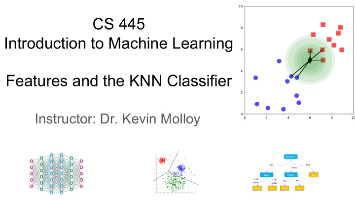 cs 445 introduction to machine learning features and the