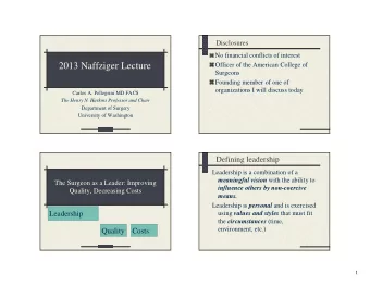 2013 Naffziger Lecture  Officer of the American College of  Surgeons  Founding member of one of