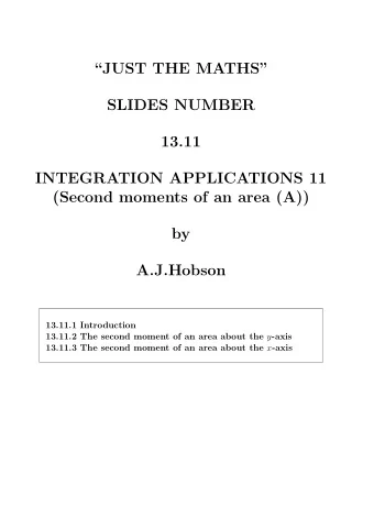 JUST THE MATHS  SLIDES NUMBER  13.11  INTEGRATION APPLICATIONS 11  (Second moments of an area