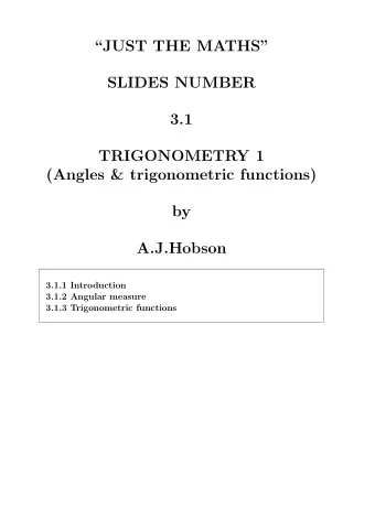 JUST THE MATHS  SLIDES NUMBER  3.1  TRIGONOMETRY 1  (Angles &amp; trigonometric functions)