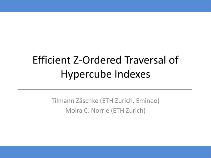 efficient z ordered traversal of hypercube indexes