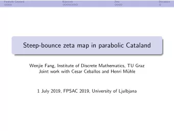 Steep-bounce zeta map in parabolic Cataland  Wenjie Fang, Institute of Discrete Mathematics, TU