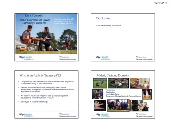 Disclosures  Home Exercise for Lower  Kristin Mathews, MS, ATC  Hally Tappan, MA, ATC  Extremity