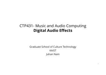 CTP431- Music and Audio Computing  Digital Audio Effects  Graduate School of Culture Technology