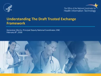 Understanding The Draft Trusted Exchange  Framework  Genevieve Morris, Principal Deputy National