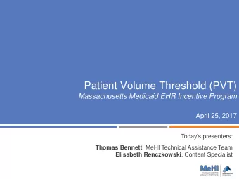 Patient Volume Threshold (PVT)  Massachusetts Medicaid EHR Incentive Program  April 25, 2017