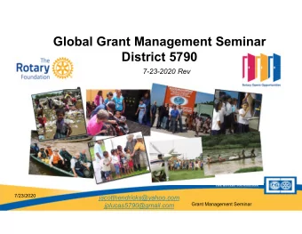 Global Grant Management Seminar  District 5790  7-23-2020 Rev  7/23/2020  jscotthendricks@yahoo.com