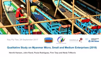 Qualitative Study on Myanmar Micro, Small and Medium Enterprises (2018)  Henrik Hansen, John Rand,