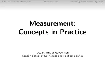 Measurement:  Concepts in Practice  Department of Government  London School of Economics and