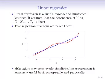 Linear regression  Linear regression is a simple approach to supervised learning. It assumes