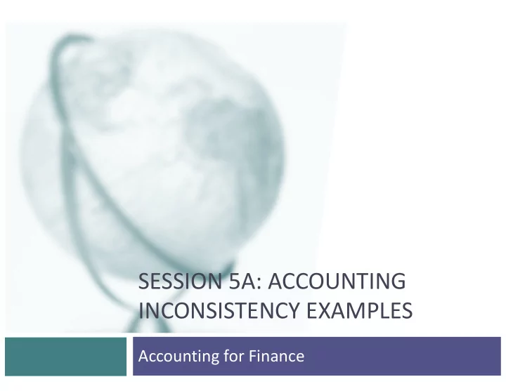 session 5a accounting inconsistency examples