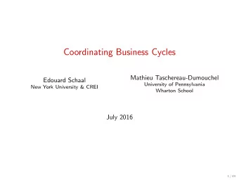 Coordinating Business Cycles  Mathieu Taschereau-Dumouchel  Edouard Schaal  University of