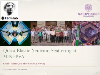 Quasi-Elastic Neutrino Scattering at MINER  A  Cheryl Patrick, Northwestern University  New