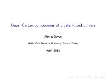 Quasi-Cartan companions of cluster-tilted quivers  Ahmet Seven  Middle East Technical University,