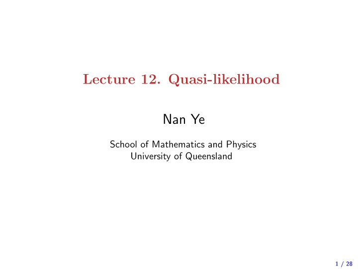 lecture 12 quasi likelihood nan ye