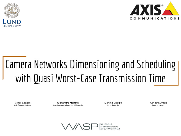 camera networks dimensioning and scheduling with quasi