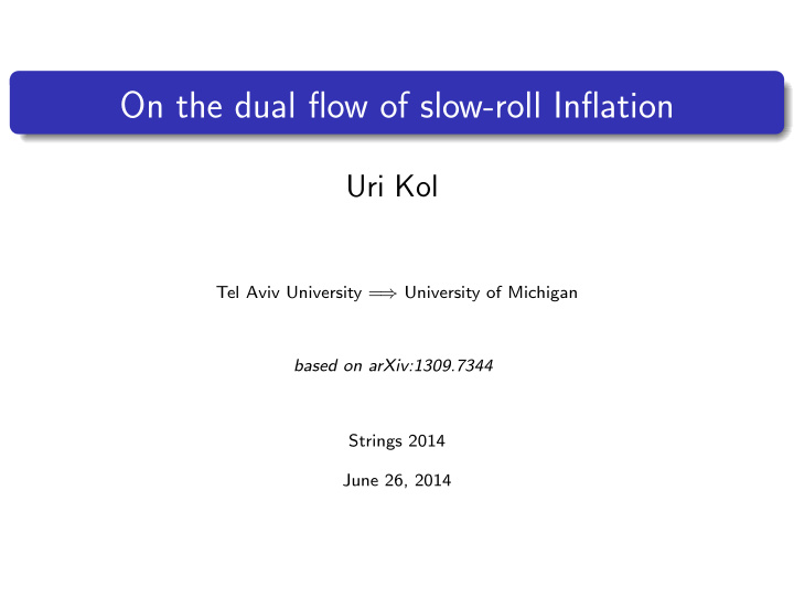 on the dual flow of slow roll inflation