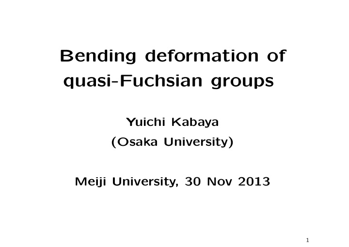 bending deformation of quasi fuchsian groups