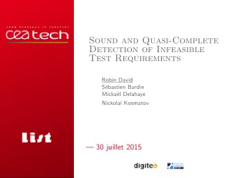 Sound and Quasi-Complete  Detection of Infeasible  Test Requirements  Robin David  S  ebastien