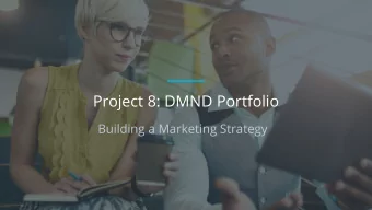 Project 8: DMND Portfolio  Building a Marketing Strategy  1.Customer Journey Based Marketing Plan