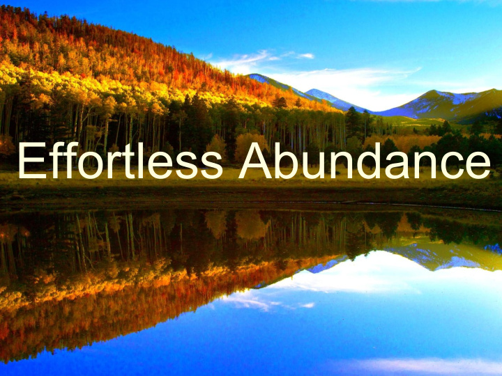 effortless abundance the only way to become permanently
