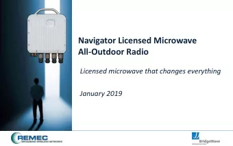 All-Outdoor Radio  Licensed microwave that changes everything  January 2019  The Power of Three