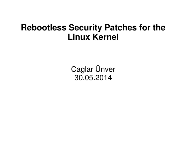 rebootless security patches for the linux kernel