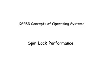 Spin Lock Performance  Introduction  Shared memory multiprocessors o Various different