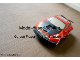 Model-based Testing  Model-based Testing Gordon Fraser   Saarland University  Gordon Fraser