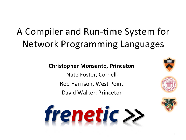 a compiler and run 1me system for network programming