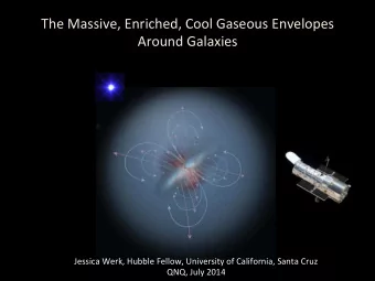 The  Massive,  Enriched,  Cool  Gaseous  Envelopes    Around  Galaxies
